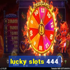 lucky slots 444